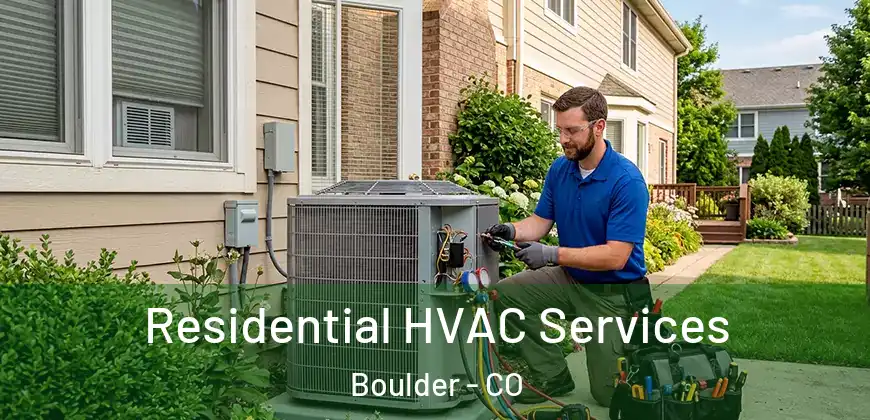  Residential HVAC Services Boulder - CO